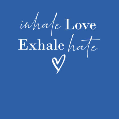 Inhale Love Exhale Hate - Bella Unisex CVC Jersey Tee Design