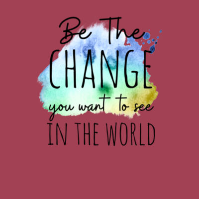 Be The Change - Bella Unisex CVC Jersey Tee Design