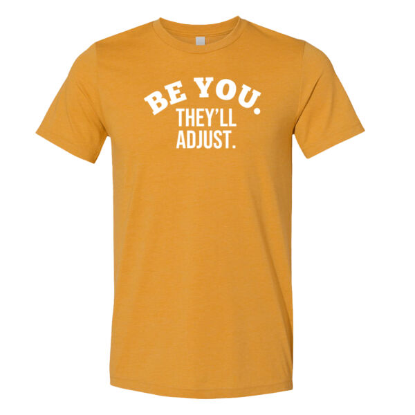 Be You They'll Adjust - Bella Unisex CVC Jersey Tee Thumbnail