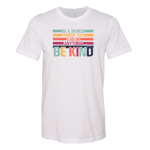 In a world where You can be Anything - Bella Unisex CVC Jersey Tee Thumbnail