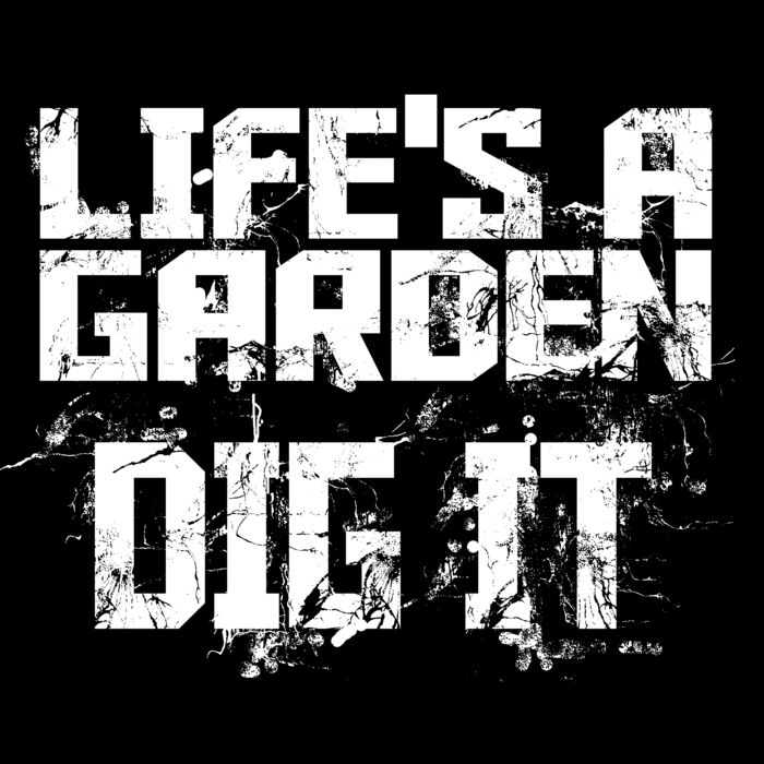 03 lifes a garden dig it copy Thumbnail