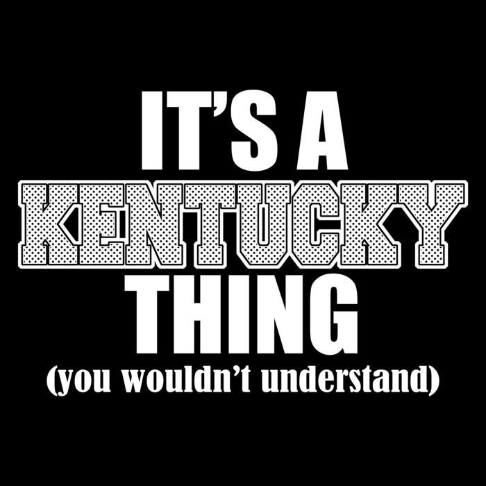 09 ITS A KENTUCKY THING copy Thumbnail