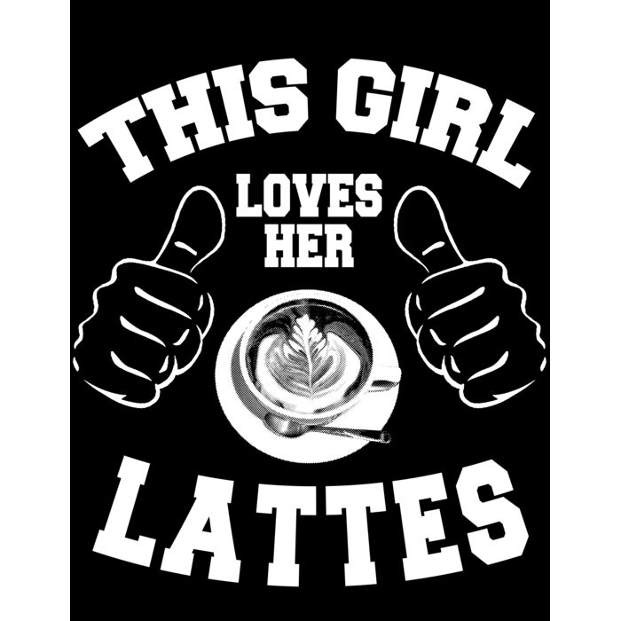 03 this girl loves her lattes dark back Thumbnail