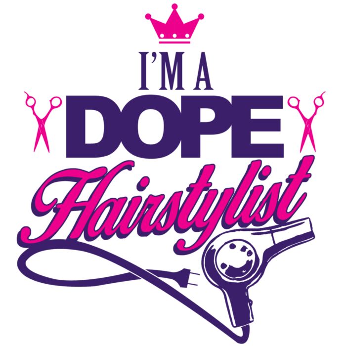 02 im a dope hairstylist copy Thumbnail