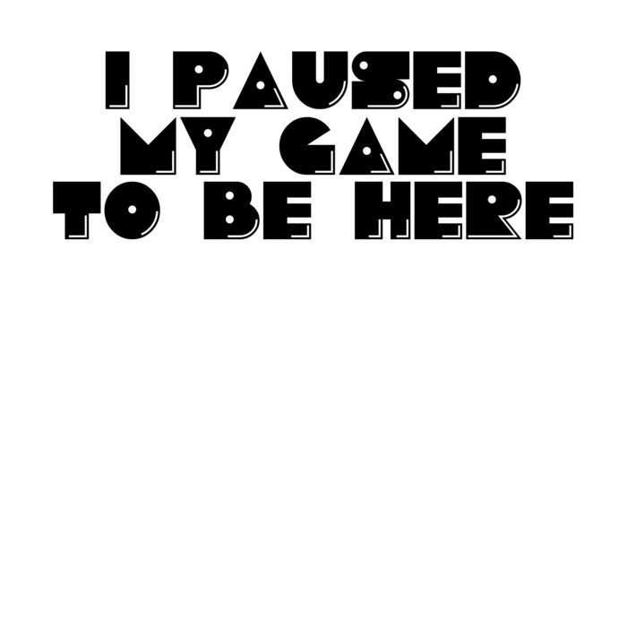 I Paused My Game To Be Here Kids Thumbnail