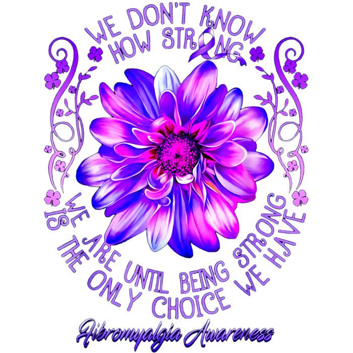 Fibromyalgia Awareness Flower We Dont Know How Strong We T Shirt Thumbnail