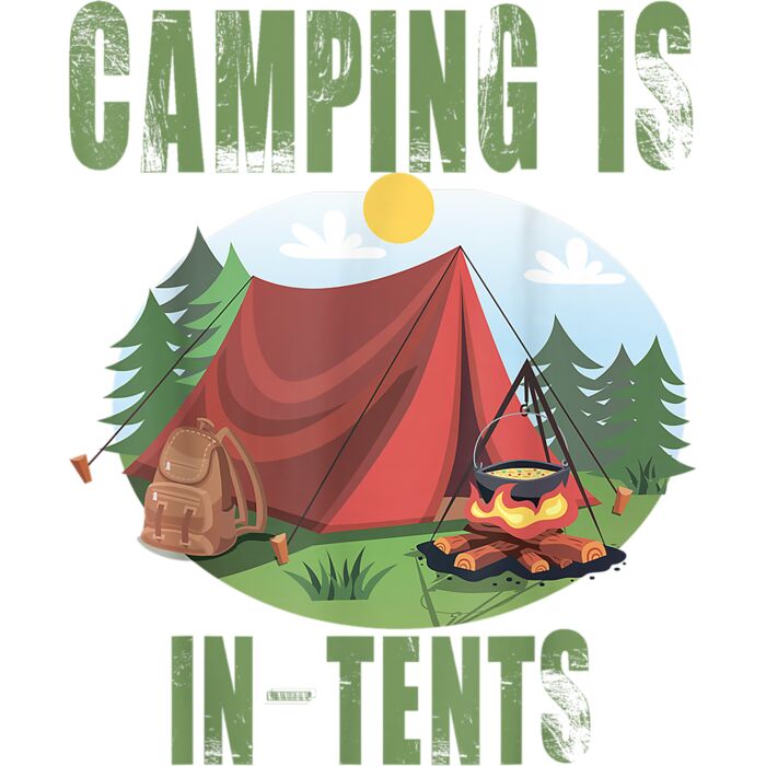 Camping Is In Tents T Shirt Funny Gift For Happy Camper Thumbnail