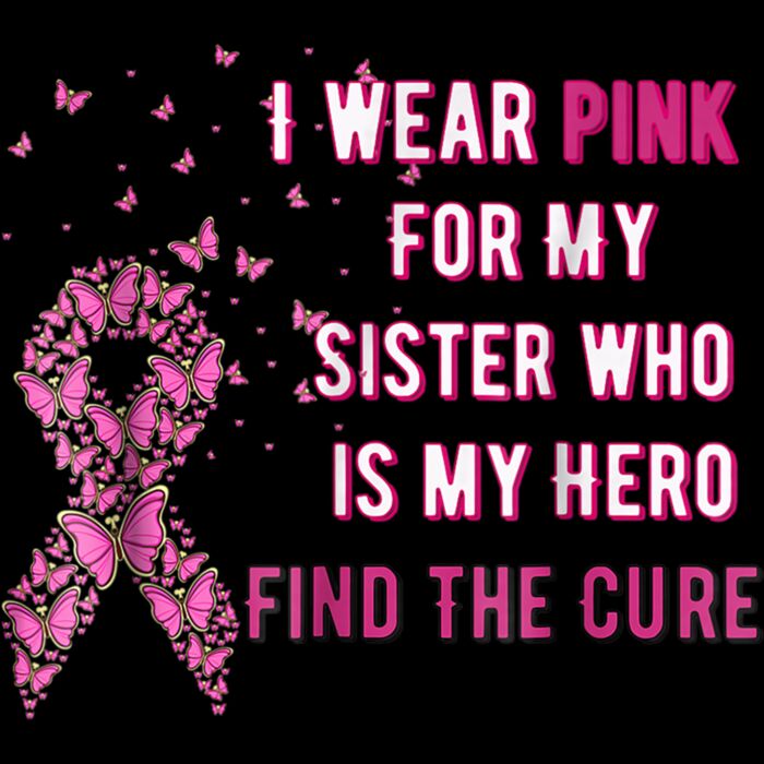 I wear Pink for My Sister Breast Cancer Awareness Shirt Thumbnail