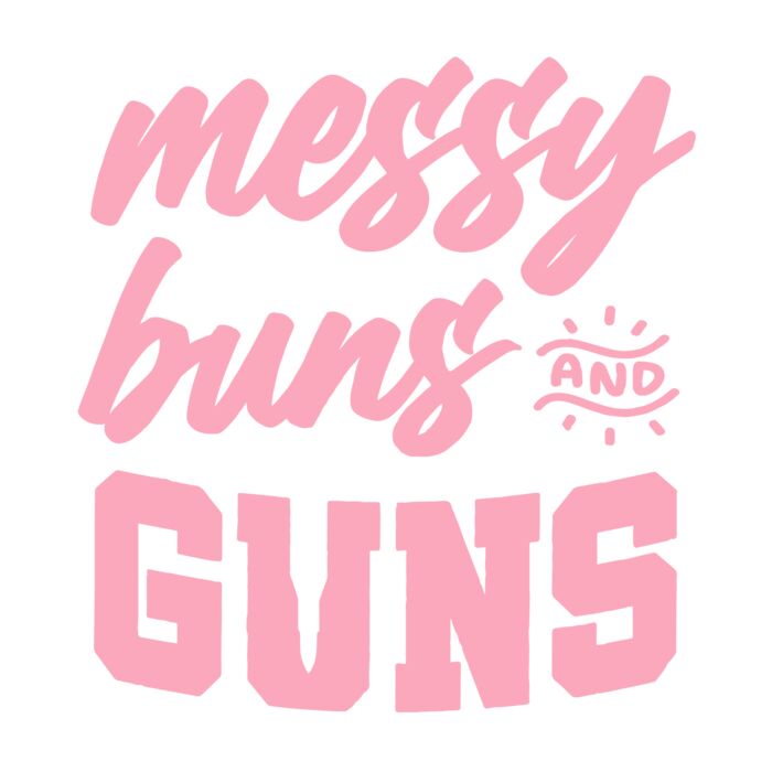 MESSY BUNS AND GUNS Thumbnail
