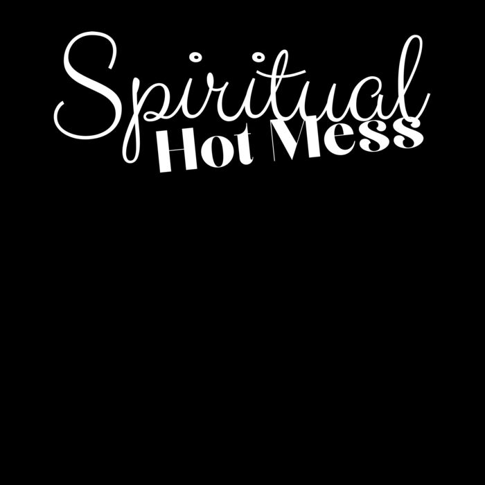 Spiritual Hot Mess Thumbnail
