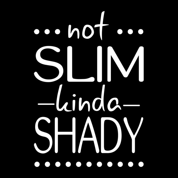 Not slim kinda shady Thumbnail
