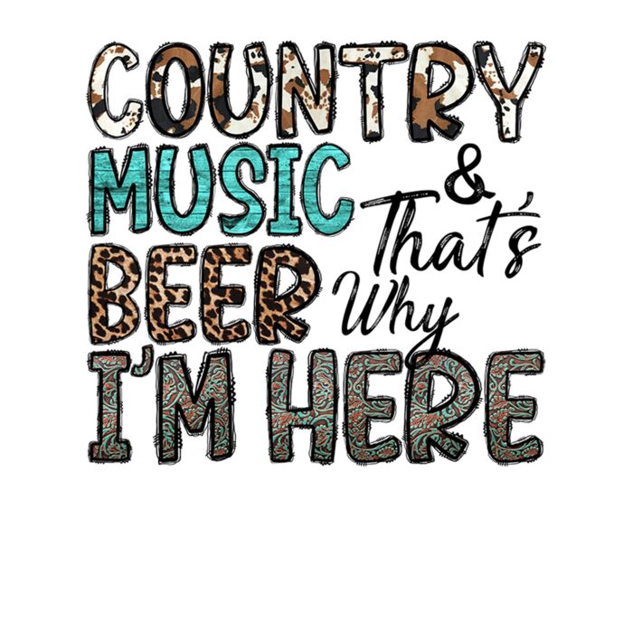 Country Music And beer thats why Im Here Thumbnail