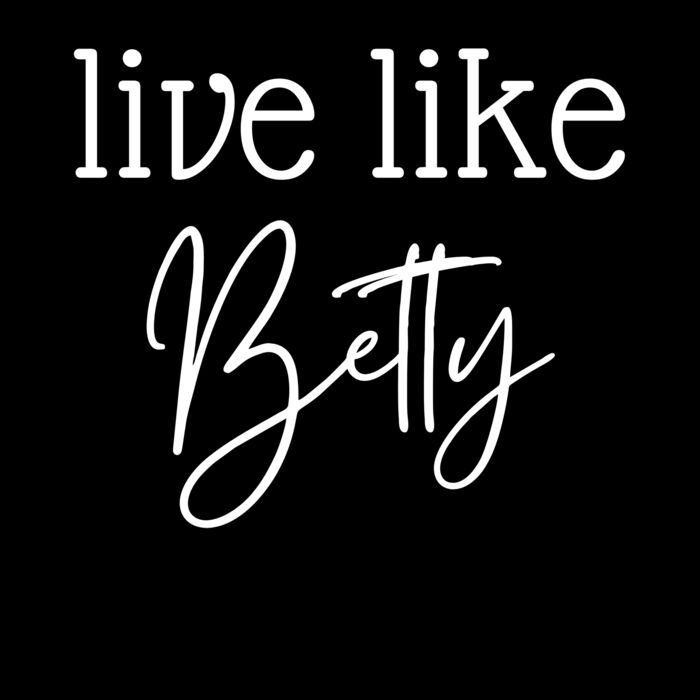 LIVE LIKE BETTY Thumbnail
