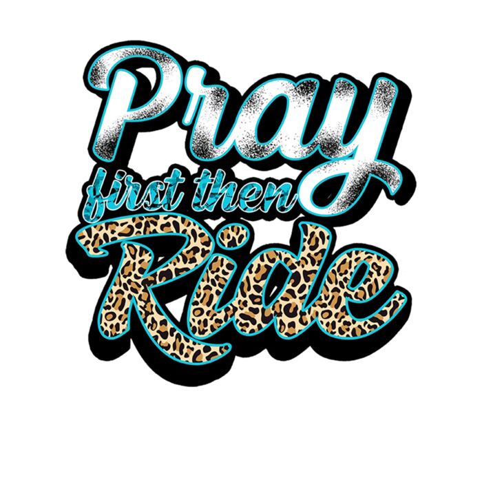 PRAY FIRST THEN RIDE Thumbnail