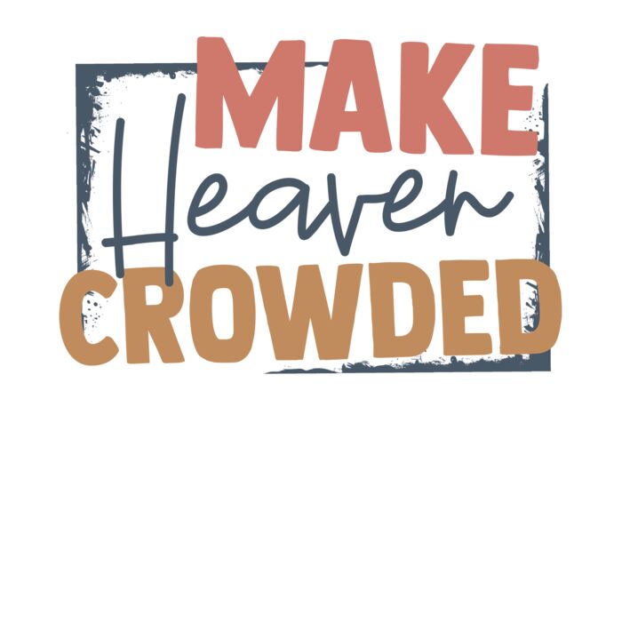 MAKE HEAVEN CROWDED Thumbnail