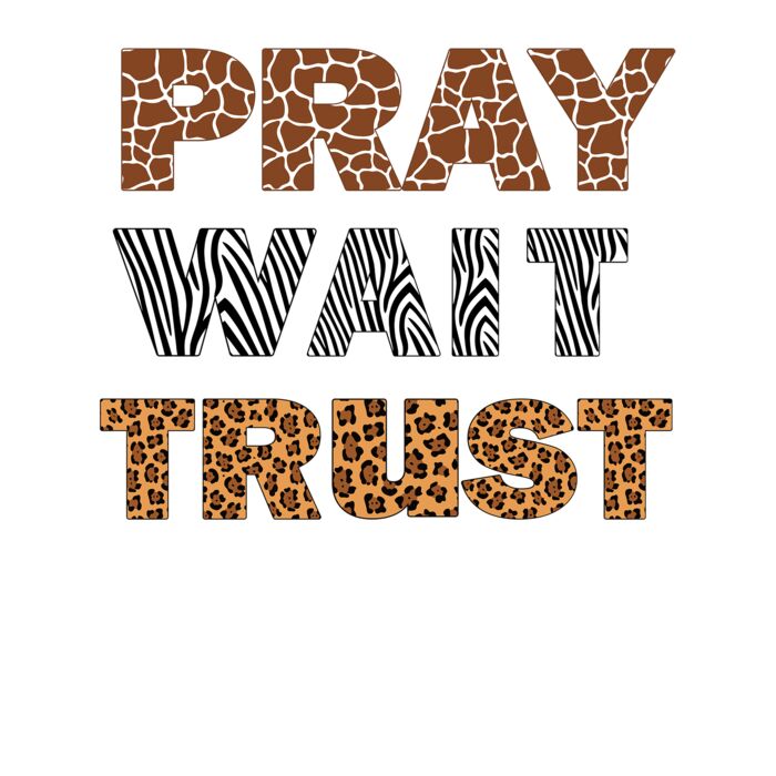 PRAY WAIT TRUST  ANIMAL PRINT Thumbnail