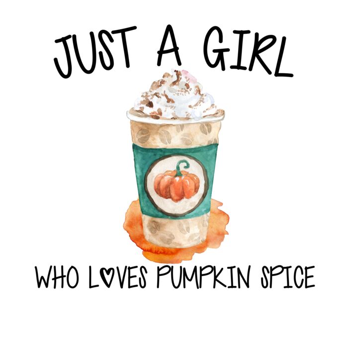 I m Just A Girl Who Loves Pumpkin Spice Thumbnail