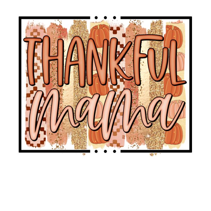FALL THANKFUL MAMA Thumbnail