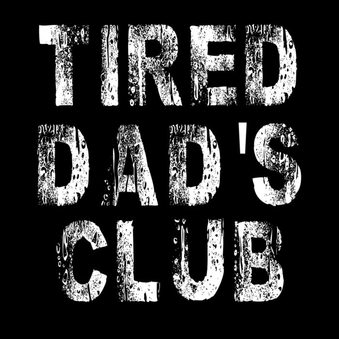 tired dads club Thumbnail