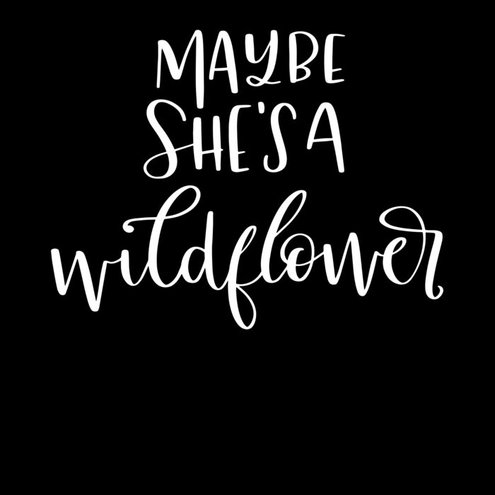 MAYBE SHE S A WILDFLOWER Thumbnail