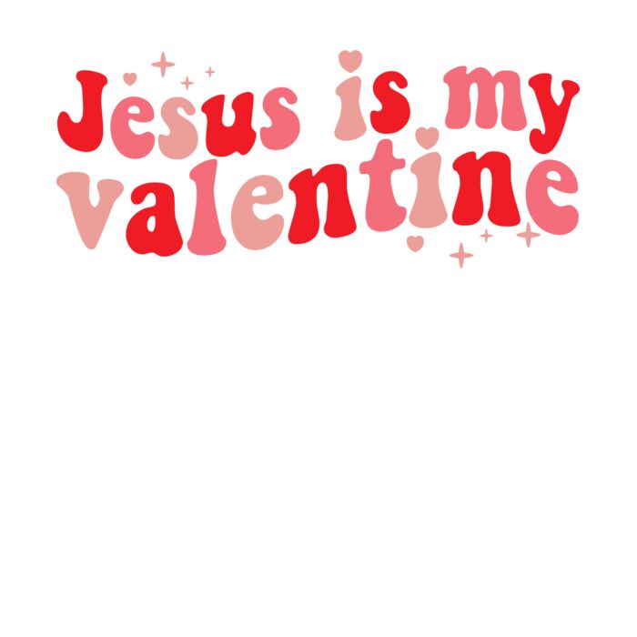JESUS IS MY VALENTINE Thumbnail