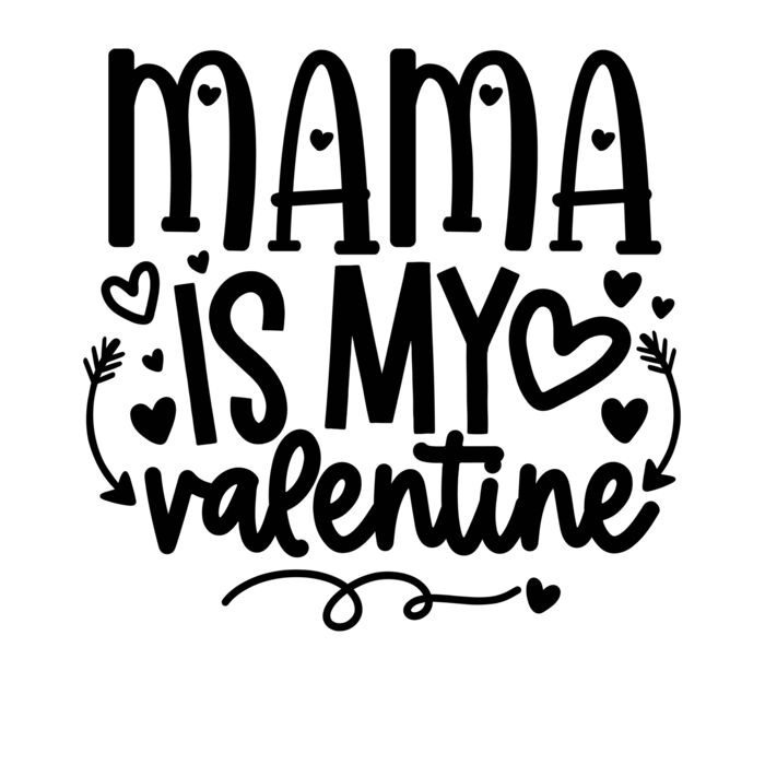 Mama is my valentine Thumbnail